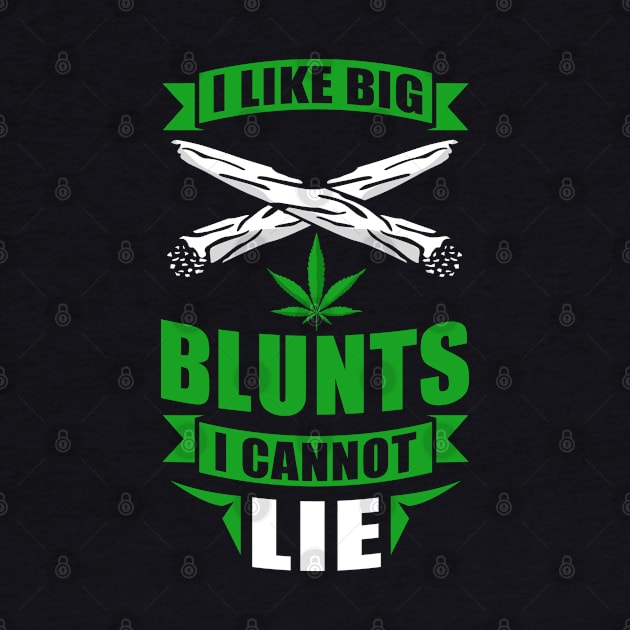 I Like Big Blunts Stoner 420 Cannabis by Streetwear KKS